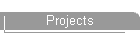 Projects